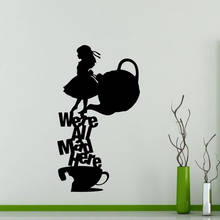 Wall Decal We're All Mad Here Quote Alice In Wonderland Cartoon Vinyl Sticker Nursery Kids Girl Room Home Decor Art Mural Q551 2024 - buy cheap