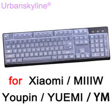 Teclado capa para youpin yuemi ym miiiw mk01 mk03c MK06-C MK06C-C jogos mecânicos claro protetor de silicone transparente tpu 2024 - compre barato