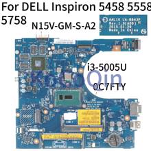 Para DELL Inspiron 5458 de 5558 de 5758 I3-5005U SR244 N15V-GM-S-una placa madre del cuaderno CN-0C7FTY 0C7FTY LA-B843P placa base de computadora portátil 2024 - compra barato