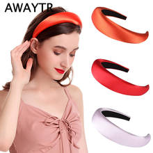 AWAYTR Solid Color Satin Sponge Padded Headband Women Retro Female Turban Hairband Girls Hair Loop Bezel Hair Accessories 2024 - buy cheap