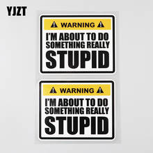 YJZT 2× 11.3CM×8.8CM Warning Something Really Stupid Decal PVC Car Sticker 12C-0044 2024 - buy cheap