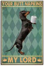 Dachshund Your Butt Napkins My Lord Tin Sign Poster Dachshund Funny Art Picture Home Wall Decor Vertical Metal Sign Plaques 2024 - buy cheap