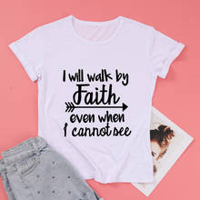 Camiseta de algodón de I Will Walk By Faith para mujer, Camisa estampada de moda con cuello redondo, Top de manga corta 2024 - compra barato