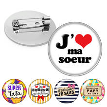 J'ma soeur-broche de cabujón de cristal para hombre y mujer, broche de joyería con forma de cúpula, ideal para regalo, super Je sius NOUNOU papa Le francés 2024 - compra barato