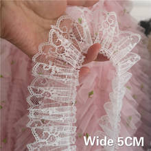 5CM Wide Tulle White Pleated Chiffon Lace Fabric Embroidered Ribbon Edge Trim Collar Decorated DIY Sewing Garment Dress Decor 2024 - buy cheap