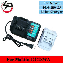 DC18WA For Makita 14.4V-18V Li-Ion Battery Charger  Rechargeable Power Tool 100V-240V Lithium Battery Charger BL1815G BL1413G 2024 - buy cheap