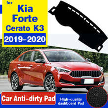 Автомобильный Внутренний чехол для приборной панели для Kia Forte BD Cerato K3 2019 2020 LHD, коврик для приборной панели, ковер, накидка, солнцезащитный козырек, защита от солнца 2024 - купить недорого