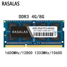 Rasalas 4GB 8G Oперативная Nамять DDR3 1066/1333/1600Mhz SO-DIMM Notebook RAM 1.5v 204Pin Laptop Fully Compatible Memory Sodimm 2024 - купить недорого