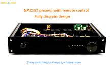 Totalmente discreto design nac152 preamp com controle remoto/2 maneira de comutação ou 4 maneira de escolher 2024 - compre barato