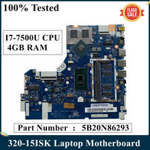 LSC-placa base para portátil Lenovo 320-15ISK, CPU de I7-7500U, 4GB de RAM, 5B20N86293, NM-B242, 100% probado 2024 - compra barato