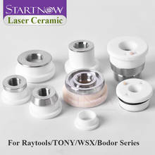 Startnow-Soporte de boquilla láser 3D Raytools, piezas de anillo de cerámica para TONY 28/32 WSX Bodor Ospri, cabezal de corte láser de fibra 2024 - compra barato