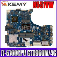 N551VW I7-6700CPU GTX960M/4G notebook motherboard For ASUS N551 N551V N551VW G551 G551V G551VW FX551V FX51VW Laptop mainboard 2024 - buy cheap