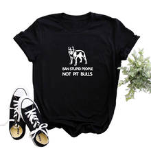 Camiseta de algodón con estampado de Pitbull para mujer, camisetas con estampado de amantes de los perros, camisetas Hipster, tops, camiseta de banderín para gente estupida no pit bulls 2024 - compra barato