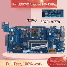 Материнская плата 5B20J30778 для ноутбука LENOVO Ideapad 100-15IBY Celeron N2840 2024 - купить недорого