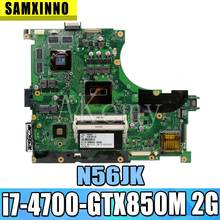 N56JK I7-4700HQ GTX850M 2G Motherboard For Asus N56J N56JK G56JK REV2.0 Mainboard Testing Ok Shipping Quality Assurancev 2024 - buy cheap