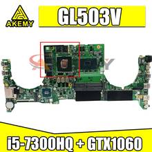 DABKLMB1AA0 MainBoard GL503V GL503VD FX503VD FX503VM GL503GE GL503G Laptop Motherboard 100% trabalho de Teste W/ i5-7300HQ + GTX1060 GPU 2024 - compre barato