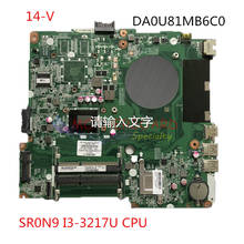 For 14-V 14-N Laptop motherboard With SR0N9 I3-3217U CPU HM76  738150-501 738150-001 739967-501 DA0U81MB6C0 100% working well 2024 - купить недорого