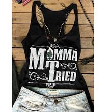 Camiseta sin mangas con eslogan de Momma tried mother days, ropa interior sin mangas, hipster, grunge, tumblr 2024 - compra barato