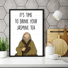 Uncle Iroh Poster It'S Time To Drink Your Jasmine Tea Funny Canvas Painting for Wall Art Home Decor 2024 - buy cheap