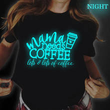 I Love Mama Needs Coffee принт женские футболки Femme Футболка короткий рукав топы Короткий рукав светящиеся Повседневная Женская обувь футболка Летняя уличная женская обувь наивысшего 2024 - купить недорого