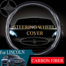 Carbon Fiber Car Steering Wheel Cover For Lincoln Series Continental MKC MKX MKZ Corsair MKT Universal 38cm 15'' Wrap 2024 - buy cheap