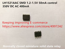 Original new 100% LH1521AAC SMD 1.2-1.5V 50MA control 350V DC AC 400MA normally closed miniature solid state relay 2024 - buy cheap