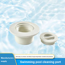 Swimming Pool Cleaning Port Swimming Pool Special Water Supply Port Swimming Pool Cleaning Drainage Equipment Dropship 2024 - buy cheap