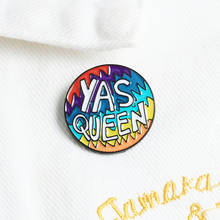 Феминистская эмалированная булавка YAS Queen, радужная бижутерия, круглые броши для гомосексуалистов, значок для рюкзака, одежды, лацкана, булавки, подарки для женщин, друзей 2024 - купить недорого