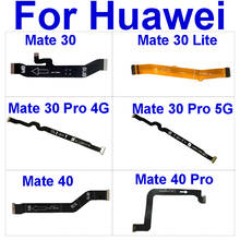 Mainboard Flex Cable For Huawei Mate 40 30 Pro 4G 5G Mate 30Lite Mate 30 5G LCD Motherboard Flex Ribbon Repair Replacement Parts 2024 - buy cheap