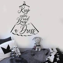 Dress Shop Wall Sticker Dresses Vinyl Decal Store Wall Decoration Quote Keep Calm And Buy Decals Woman Girls Bedroom Decor 2024 - buy cheap