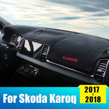 Car Dashboard Avoid light Pad Instrument Platform Desk Cover Mats Carpets For Skoda Karoq 2017 2018 2019 2020 Accessories 2024 - buy cheap