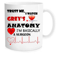 Taza de café divertida, taza de té-Trust Me I Watch Grey's Anatomy I'm basily a Surgeon-regalo de cumpleaños único para médico, mejor amigo 2024 - compra barato