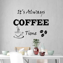 Its Always Coffee Wall Decals Vinyl Quotes for Kitchen Wall Sticker Sayings Home Decor DIY Coffee Shop Murals 2024 - buy cheap