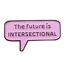 The future is intersectional enamel pin Feminist brooch Intersectionality pin 2024 - buy cheap