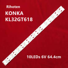 100%New KON-KA KL32GT618 LED backlight 35017727 10leds 644mm 1set=2 pieces 2024 - buy cheap