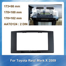 Car Stereo DVD Radio Fascia for Toyota Reiz Mark X 2009 Autostereo Adapter CD Trim Panel Plate Fascia Frame In Dash Mount Kit 2024 - buy cheap