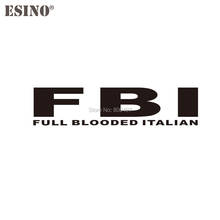 Car Styling Funny Car Accessory Creative FBI Full Blooded Italian Vinyl Decal Body Decorative Sticker PVC Carving Decal 2024 - buy cheap