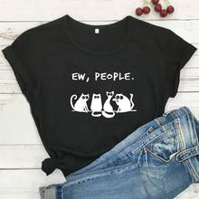 Cute Cat Graphic Tees Women Short Sleeve Ew People Funny T Shirt Women Summer Cotton Tshirt Women Top Black Tee Shirt Femme Top 2024 - buy cheap