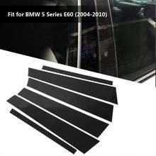 6pcs/set Carbon Fiber Car Window B-pillars Trim Cover Decorative Sticker for BMW 5 Series E60 2004 2005 2006 2007 2008 2009 2010 2024 - buy cheap