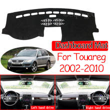 for Volkswagen VW Touareg 2002~2010 7L Anti-Slip Mat Dashboard Cover Pad Sunshade Dashmat Carpet Accessories 2004 2005 2006 2008 2024 - buy cheap