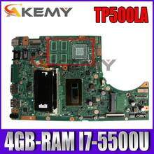 Akemy TP500LN материнская плата для ноутбука ASUS TP500LA TP500LD TP500L оригинальная материнская плата 4GB-RAM I7-5500U 2024 - купить недорого