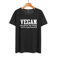 Веганская футболка с надписью «My Body Not A Graveyard», забавные веган, Харадзюку, надпись «Lover Animal», хипстерский слоган, хлопковая Футболка с принтом 2024 - купить недорого