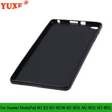 Tablet Case For HUAWEI MediaPad M2 8.0 inch M2-801W M2-803L M2-802L M2-801L 8.0'' Funda Back TPU Silicone Anti-Drop Cover 2024 - buy cheap
