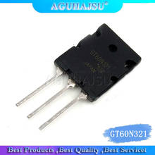 2PCS GT60N321 60N321 TO-3P  Induction Cooker Microwave Power IGBT 60A1000V 2024 - buy cheap