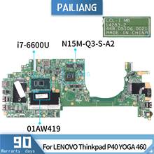 PAILIANG-placa base de ordenador portátil, placa base para LENOVO Thinkpad P40 YOGA 460 01AW419 14283-2 Core SR2F1, i7-6600U probada en N15M-Q3-S-A2 2024 - compra barato