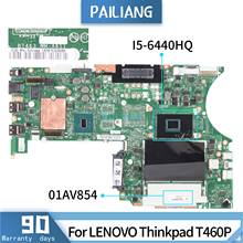 PAILIANG Laptop motherboard For LENOVO Thinkpad T460P 01AV854 NM-A611 Mainboard Core SR2FS I5-6440HQ TESTED DDR3 2024 - buy cheap