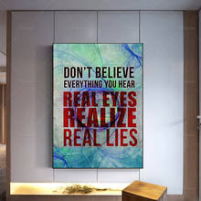Не поверите в все, что вы слышите реальные глаза, реалистичные лжи, настенное искусство на холсте, мотивационные декоративные цитаты, современные плакаты, принты 2024 - купить недорого