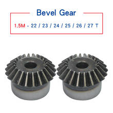 Bevel Gear 1.5M22T/23T/24T/25T/26T/27T Gear 90 Degrees Meshing Angle Carbon Steel Transmission Ratio 1:1 Transmission Parts 2024 - buy cheap