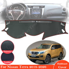 For Nissan Terra 2018 ~ 2020 Anti-Slip Leather Mat Dashboard Cover Pad Sunshade Dashmat Protect Anti-UV Carpet Dash Accessories 2024 - buy cheap