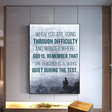 When You Are Going Through Difficulty Remember The Teacher Is Always Quiet During The Test Motivational Canvas Wall Art, Poster 2024 - buy cheap